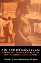 Book cover of Nso and Its Neighbours. Readings in the Social History of the Western Grassfields of Cameroon by Unknown