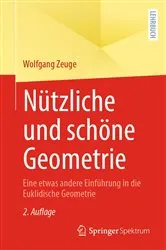 Book cover of Nützliche und schöne Geometrie (2nd ed.) by Wolfgang Zeuge