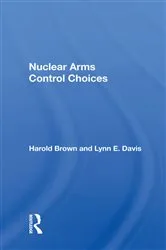 Book cover of Nuclear Arms Control Choices by Harold Brown