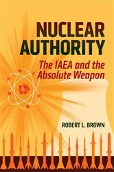 Book cover of Nuclear Authority by Robert L. Brown