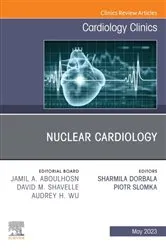 Book cover of Nuclear Cardiology, An Issue of Cardiology Clinics, E-Book by Dorbala MD, MPH, FACC, Sharmila