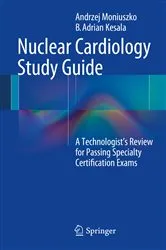 Book cover of Nuclear Cardiology Study Guide by Andrzej Moniuszko