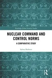 Book cover of Nuclear Command and Control Norms by Salma Shaheen