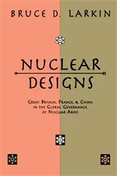 Book cover of Nuclear Designs by Bruce Larkin