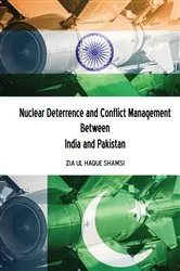 Book cover of Nuclear Deterrence and Conflict Management Between India and Pakistan by Zia Ul Haque Shamsi