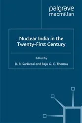 Book cover of Nuclear India in the Twenty-First Century by D. SarDesai