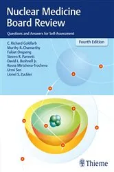 Book cover of Nuclear Medicine Board Review (4th ed.) by C. Richard Goldfarb