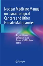 Book cover of Nuclear Medicine Manual on Gynaecological Cancers and Other Female Malignancies by Angela Collarino