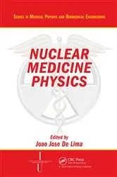 Book cover of Nuclear Medicine Physics by Joao Jose De Lima
