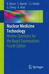 Book cover of Nuclear Medicine Technology (4th ed.) by Karen Ramer