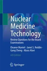 Book cover of Nuclear Medicine Technology (6th ed.) by Eleanor Mantel