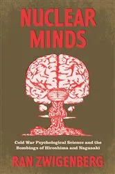 Book cover of Nuclear Minds by Ran Zwigenberg