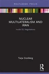 Book cover of Nuclear Multilateralism and Iran by Tarja Cronberg