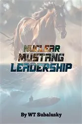 Book cover of Nuclear Mustang Leadership by WT Subalusky