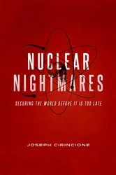 Book cover of Nuclear Nightmares by Joseph Cirincione