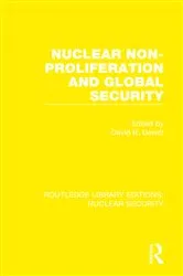 Book cover of Nuclear Non-Proliferation and Global Security by David B. Dewitt