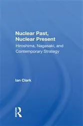 Book cover of Nuclear Past, Nuclear Present by Unknown