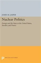 Book cover of Nuclear Politics by James M. Jasper