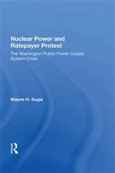 Book cover of Nuclear Power and Ratepayer Protest by Wayne H. Sugai