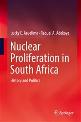 Book cover of Nuclear Proliferation in South Africa by Lucky E. Asuelime