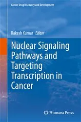 Book cover of Nuclear Signaling Pathways and Targeting Transcription in Cancer by Rakesh Kumar