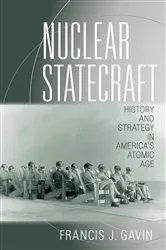 Book cover of Nuclear Statecraft by Francis J. Gavin