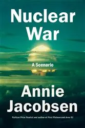 Book cover of Nuclear War by Annie Jacobsen