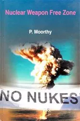 Book cover of Nuclear-Weapon-Free Zone by P. Moorthy