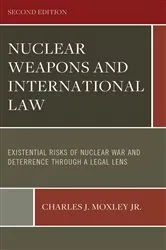 Book cover of Nuclear Weapons and International Law (2nd ed.) by Charles J. Moxley