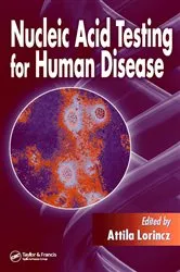 Book cover of Nucleic Acid Testing for Human Disease by Attila Lorincz