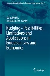 Book cover of Nudging - Possibilities, Limitations and Applications in European Law and Economics by Klaus Mathis