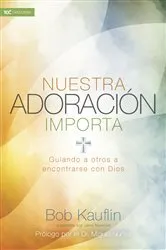 Book cover of Nuestra adoración importa by Bob Kauflin