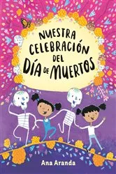 Book cover of Nuestra celebración del Día de Muertos by Ana Aranda