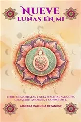 Book cover of Nueve Lunas En Mi by Vanessa Valencia Betancur