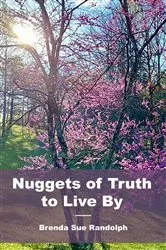 Book cover of Nuggets of Truth to Live By by Brenda Sue Randolph