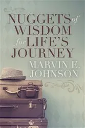 Book cover of Nuggets of Wisdom for Life's Journey by Marvin E. Johnson