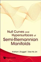 Book cover of Null Curves And Hypersurfaces Of Semi-riemannian Manifolds by Krishan L Duggal