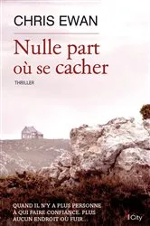 Book cover of Nulle part où se cacher by Chris Ewan