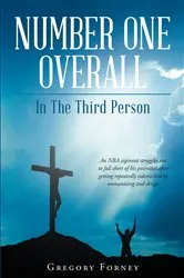 Book cover of Number One Overall: In the Third Person by Gregory Forney