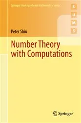 Book cover of Number Theory with Computations by Peter Shiu