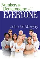 Book cover of Numbers and Deuteronomy for Everyone by John Goldingay