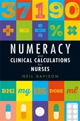 Book cover of Numeracy and Clinical Calculations for Nurses by Neil Davison