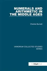 Book cover of Numerals and Arithmetic in the Middle Ages by Charles Burnett