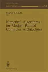 Book cover of Numerical Algorithms for Modern Parallel Computer Architectures by Unknown