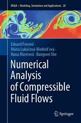 Book cover of Numerical Analysis of Compressible Fluid Flows by Eduard Feireisl