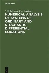 Book cover of Numerical Analysis of Systems of Ordinary and Stochastic Differential Equations by S. S. Artemiev
