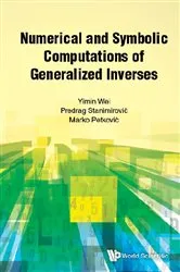 Book cover of Numerical And Symbolic Computations Of Generalized Inverses by Unknown