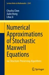 Book cover of Numerical Approximations of Stochastic Maxwell Equations by Chuchu Chen