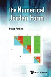 Book cover of Numerical Jordan Form, The by Petko H Petkov