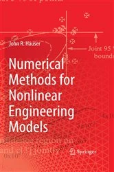Book cover of Numerical Methods for Nonlinear Engineering Models by John R. Hauser
